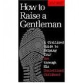How to Raise a Gentleman by Kay West 